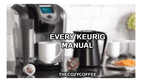 Owners Manuals For All Keurig Brewer Models | TheCozyCoffee