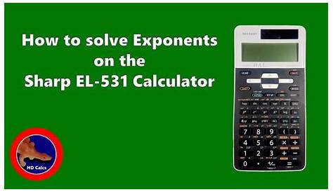 How to do Exponents on the Sharp EL-531XT Calculator - YouTube