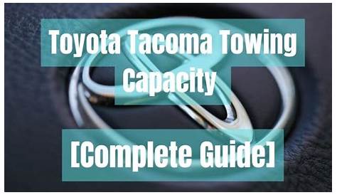 Toyota Tacoma Towing Capacity (Complete Guide) | Vehicle Answers