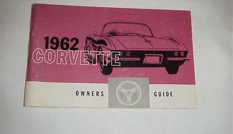 Purchase 62 1962 CORVETTE OWNERS GUIDE MANUAL FIRST EDITION W/ FULL