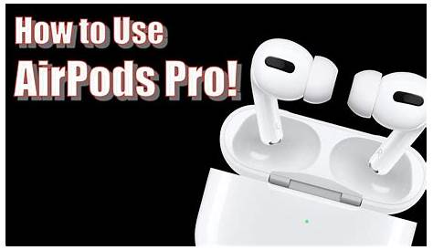 AirPods Pro User Guide and Tutorial - YouTube