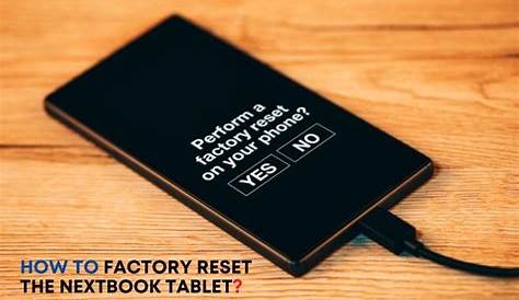 How To Factory Reset The Nextbook Tablet?