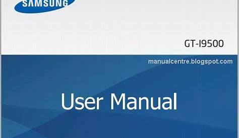 SAMSUNG GALAXY S4 MANUAL - Download Samsung GT-I9500 User Guide