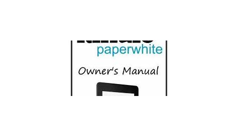 Kindle Paperwhite: Owners Manual by James Burton | NOOK Book (eBook