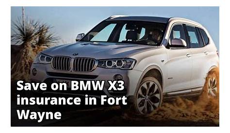 Fort Wayne Indiana BMW X3 Insurance Quotes
