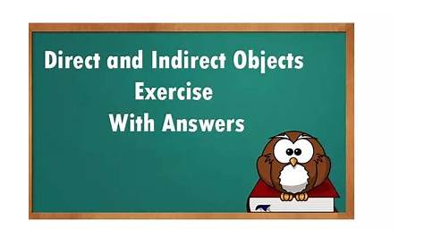 Direct and Indirect Objects Exercise With Answers - Learn ESL