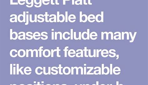 Leggett Platt adjustable bed bases include many comfort features, like