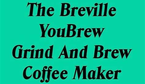 Breville YouBrew Grind And Brew - YouTube