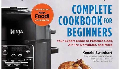 Ninja Foodi The Pressure Cooker That Crisps: Complete Cookbook for Beginners | Pressure cooker