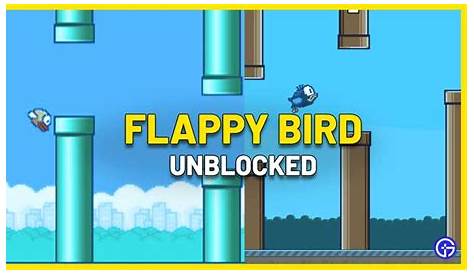 Flappy Bird Unblocked Games - How To Play (2022) - Gamer Tweak