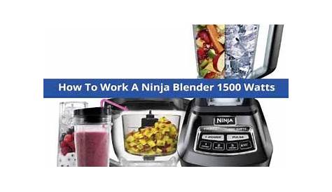 A Quick Guide And Review On How To Work A Ninja Blender 1500 Watts