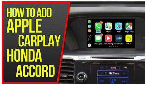 Honda Accord Apple Carplay - Add Apple CarPlay Android Auto to Honda