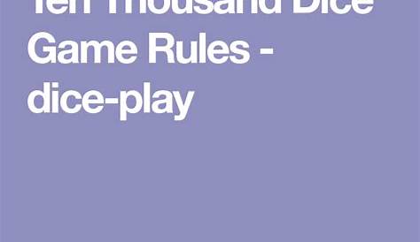 Ten Thousand Dice Game Rules - dice-play Dice Game Rules, Dice Games