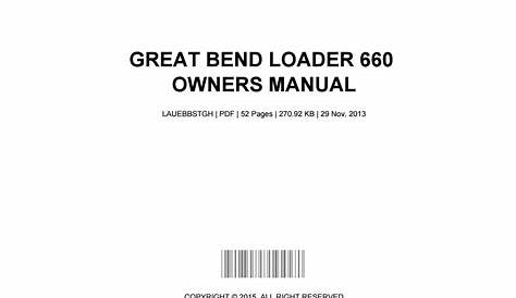 Great bend loader 660 owners manual by RobertSons4635 - Issuu