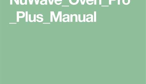 NuWave_Oven_Pro_Plus_Manual (With images) | Nuwave, Oven, Manual