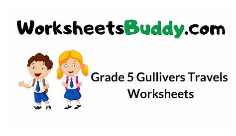 Grade 5 Gulliver’s Travels Worksheets - WorkSheets Buddy
