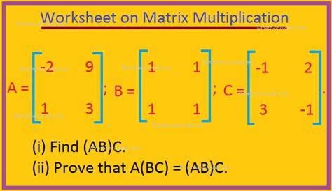 Worksheet on Matrix Multiplication |Multiplication of Matrices|Answers
