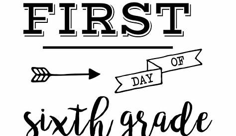first day of 6th grade printable