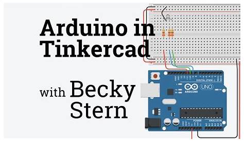 Arduino Tinkercad Circuits Talk With Becky Stern - YouTube