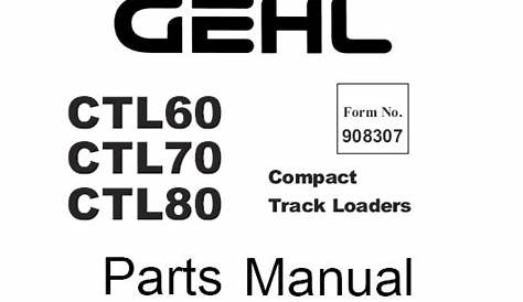 GEHL CTL60, CTL70, CTL80 Compact Track Loaders Parts Manual - Service