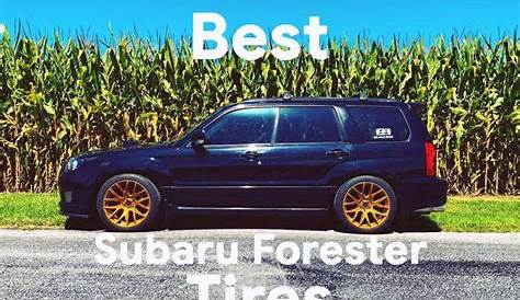 recommended tires for subaru forester