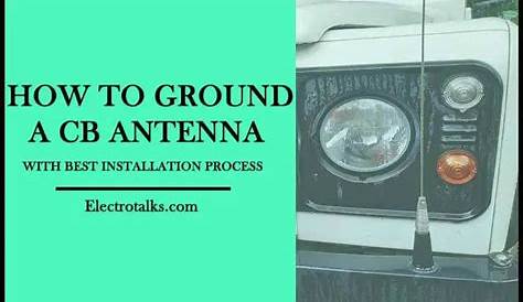 How To Ground A CB Antenna With Best Installation Process