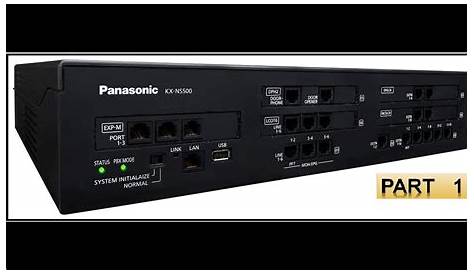 PANASONIC IP-PBX KX-NS 500 DESCRIPTION AND PC PROGRAMMING FROM A ~ Z
