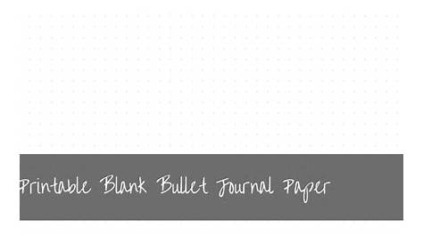 Bullet Journal Blank Paper | FREE bullet journal dot grid printable