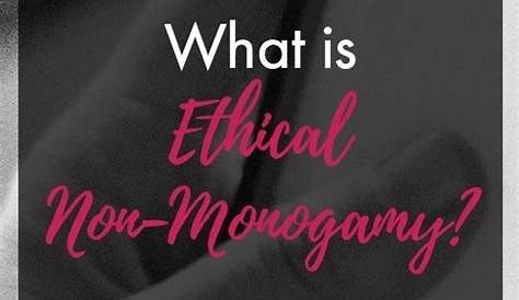 What is Ethical Non-Monogamy? | Non monogamy, Open relationship
