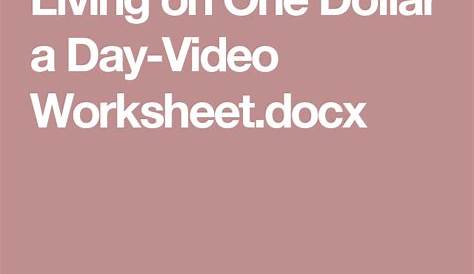Living on One Dollar a Day-Video Worksheet.docx (With images) | One