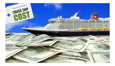 How Much Does a Cruise Ship Cost? All Ships Ranked in Order