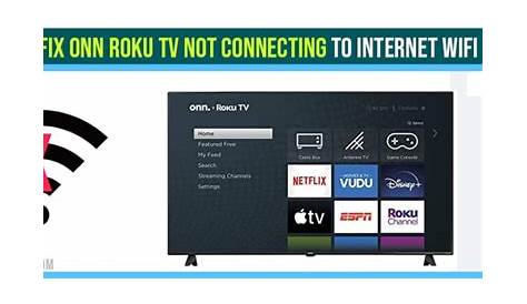 How to Fix ONN Roku tv Not Connecting to WIFI Internet - A Savvy Web