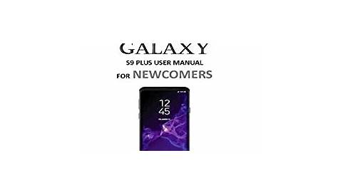 Amazon.com: SAMSUNG GALAXY S9 PLUS USER MANUAL FOR NEWCOMERS: Updated