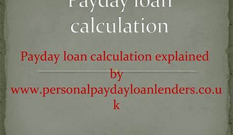 Payday loan calculation by personalpaydayloanlenders - Issuu