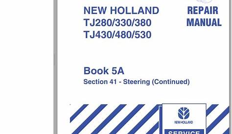 New Holland Tractor TJ280 330 380 430 480 530 Series Repair Manual
