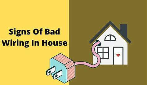 15 Signs Of Bad Wiring In House - Avoid Catastrophe