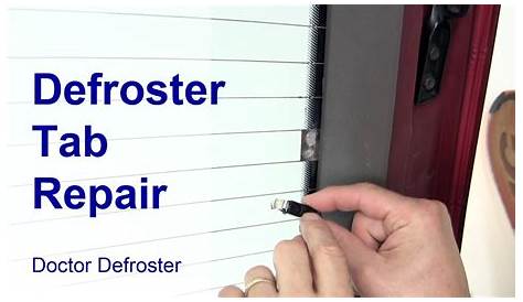 Doctor Defroster, Rear Window Defroster Tab Repair - YouTube