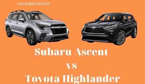 subaru ascent versus toyota highlander