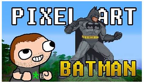 Minecraft - Pixel Art - Batman - YouTube