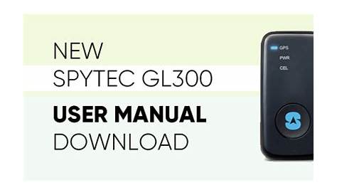 2022 Spytec GL300 User Manual Download - SpyTec GL300 GPS Tracker