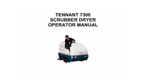 TENNANT 7300 SCRUBBER DRYER OPERATOR MANUAL | Manualzz