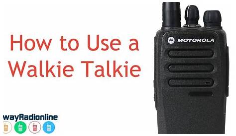 How To Use A Walkie Talkie Motorola