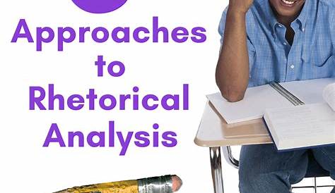 5 Approaches to Rhetorical Analysis | Rhetorical analysis, Rhetorical