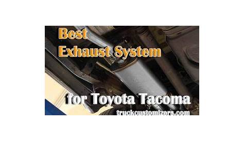 Best Exhaust System for Toyota Tacoma: Top Picks