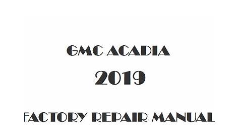 2019 GMC Acadia repair manual