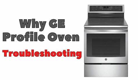 GE Profile Oven Troubleshooting – DIY Appliance Repairs, Home Repair