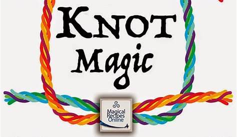 Knot Magic , tie a knot, bind magical power to your life! - Magical