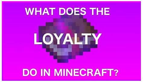 what does loyalty do in minecraft