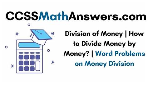 Division of Money | How to Divide Money by Money? | Word Problems on