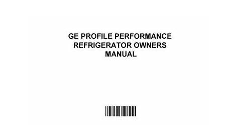 Ge profile performance refrigerator owners manual by CliftonMoses2017